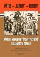 Národní metropole v čase vyvlastnění, kolaborace a odporu - cena, porovnanie