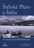 Štrbské Pleso a Štrba na starých pohľadniciach - cena, porovnanie