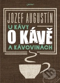 U kávy o kávě a kávovinách