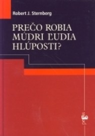 Prečo robia múdri ľudia hlúposti?