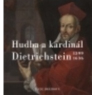 Hudba a kardinál Dietrichstein 1599-1636 - cena, porovnanie