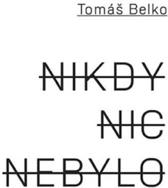 Nikdy nic nebylo