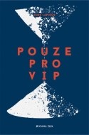 Pouze pro VIP - cena, porovnanie