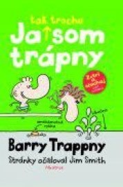 Ja tak trochu som trápny - Barry Trappny