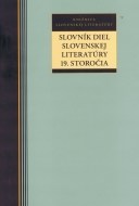 Slovník diel slovenskej literatúry 19. storočia - cena, porovnanie