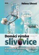 Domácí výroba slivovice a ostatních destilátů, ovocných šťáv, sirupů a vín 2. vydání - cena, porovnanie