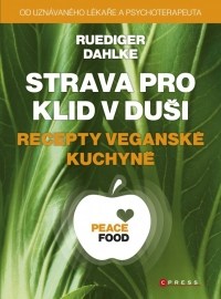 Strava pro klid v duši - recepty veganské kuchyně