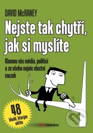 Nejste tak chytří, jak si myslíte