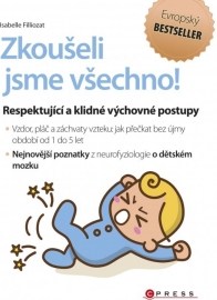 Zkoušeli jsme všechno!