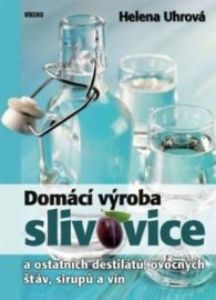 Domácí výroba slivovice a ostatních destilátů, ovocných šťáv, sirupů a vín