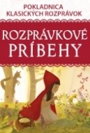 Rozprávkové príbehy – Pokladnica klasických rozprávok - cena, porovnanie