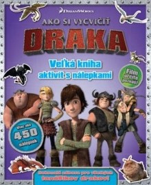 Ako si vycvičiť draka (Veľká kniha aktivít s nálepkami)