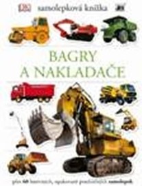 Bagry a nakladače - Samolepková knížka