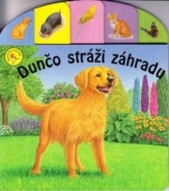 Dunčo stráži záhradu