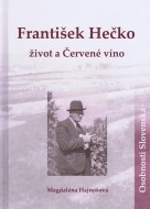 František Hečko - život a Červené víno - cena, porovnanie