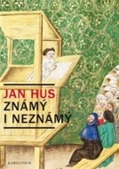 Jan Hus známý i neznámý - cena, porovnanie