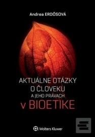 Aktuálne otázky o človeku a jeho právach v bioetike