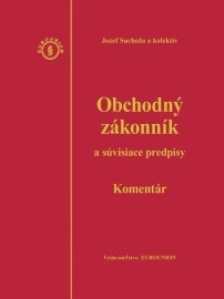 Obchodný zákonník a súvisiace predpisy, komentár – 4 vydanie