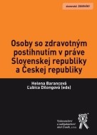 Osoby so zdravotným postihnutím v práve Slovenskej republiky a Českej republiky - cena, porovnanie