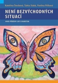 Není bezvýchodných situací aneb příběhy lidí s diabetem