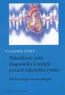 Pažeráková cesta diagnostiky a terapie porúch srdcového rytmu - cena, porovnanie