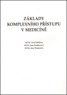 Základy komplexního přístupu v medicíně - cena, porovnanie