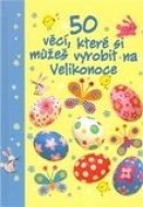 50 věcí, které si můžeš vyrobit - cena, porovnanie