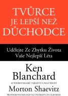 Tvůrce je lepší než důchodce - Udělejte ze zbytku života vaše nejlepší léta - cena, porovnanie