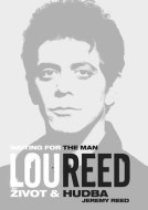 Lou Reed: Waiting for the Man - Život a hudba - cena, porovnanie