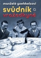 Manželé Goebbelsovi - Svůdník a vražedkyně - cena, porovnanie