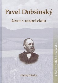 Pavel Dobšinský – život s rozprávkou