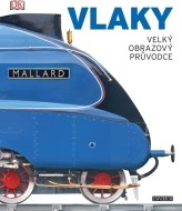 VLAKY: velký obrazový průvodce - cena, porovnanie