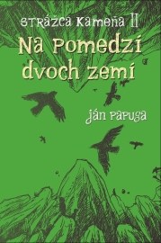 Strážca kameňa II - Na pomedzí dvoch zemí