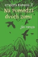 Strážca kameňa II - Na pomedzí dvoch zemí - cena, porovnanie