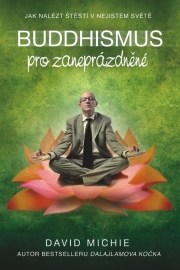 Buddhismus pro zaneprázdněné