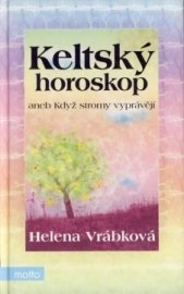 Keltský horoskop aneb Když stromy vyprávějí