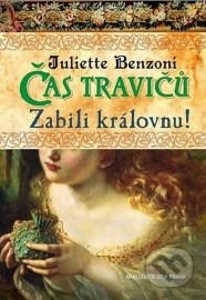 Čas travičů - Zabili královnu!