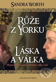 Růže z Yorku - Láska a válka