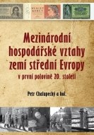 Mezinárodní hospodářské vztahy zemí střední Evropy v první polovině 20. století - cena, porovnanie