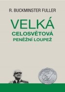 Velká celosvětová peněžní loupež - cena, porovnanie