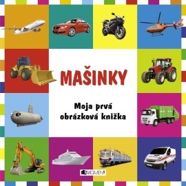 Moja prvá obrázková knižka Mašinky (fotoleporelo)