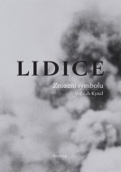 Lidice - Zrození symbolu - cena, porovnanie