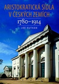 Aristokratická sídla v českých zemích 1780-1914