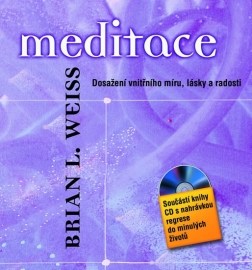 Meditace - Dosažení vnitřního míru, lásky a radosti + CD