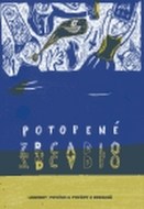 Potopené zrcadlo.Legendy, pověsti a pověry z Bretaně - cena, porovnanie