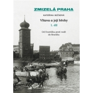 Zmizelá Praha Vltava a její břehy - cena, porovnanie