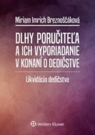 Dlhy poručiteľa a ich vyporiadanie v konaní o dedičstve