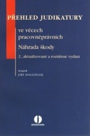 Přehled judikatury ve věcech pracovněprávních - náhrada škody, 2.vyd.