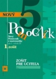 Zošit pre učiteľa - Nový pomocník z matematiky 5. ročník - 1.časť