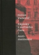 Zápisky z mŕtveho času Antimemoáre - cena, porovnanie